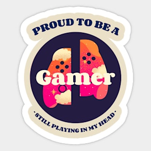 Proud to be a gamer Sticker